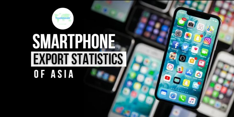 Статистика экспорта смартфонов на азиатский рынок
