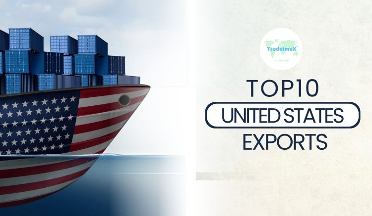 What Are the Top 10 US Exports